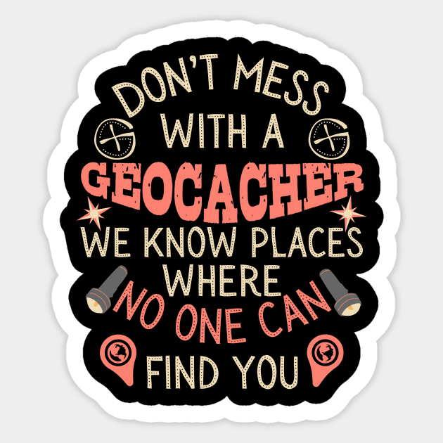 Don't Mess With A Geocacher Sticker by The WYLD Tribe
